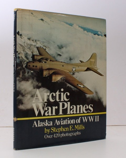 Arctic War Planes. Alaska Aviation of WWII. A Pictorial History …