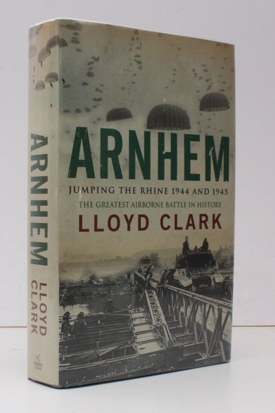 Arnhem. Jumping the Rhine 1944 and 1945. The Greatest Airborne …