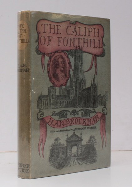 The Caliph of Fonthill. [With a Foreword by Nikolaus Pevsner]. …