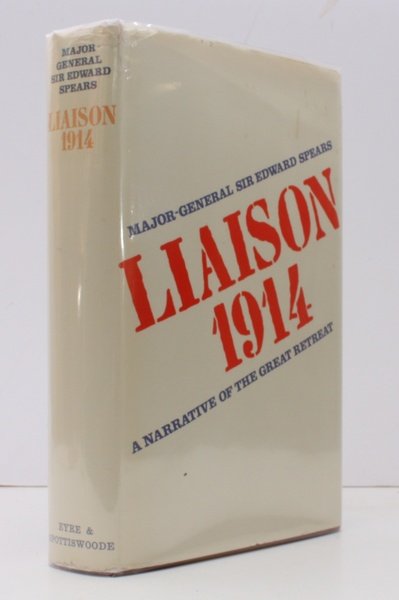 Liaison 1914. A Narrative of the Great Retreat. [Second Edition]. …