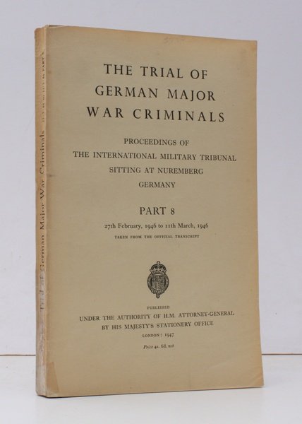 The Trial of German Major War Criminals. Part 8. Proceedings …