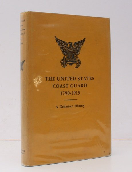 The United States Coast Guard 1790-1915. A Definitive History. [Third …