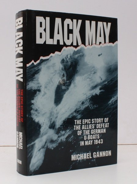 Black May. The Story of the Allies' defeat of the …