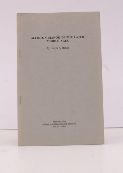 Alciston Manor in the Later Middle Ages. NEAR FINE COPY