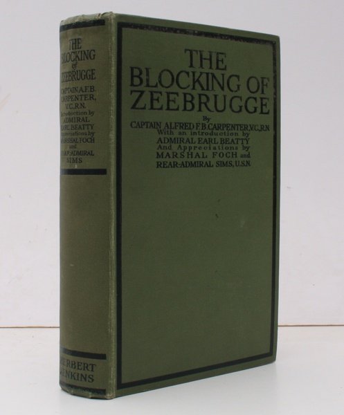 The Blocking of Zeebrugge. With an Introduction by Admiral Earl …