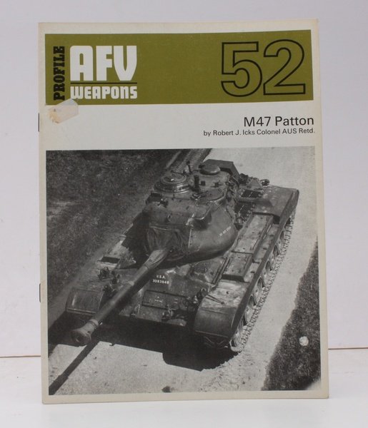 M47 Patton. [AFV Weapons Profile 52]. BRIGHT, CLEAN COPY IN …