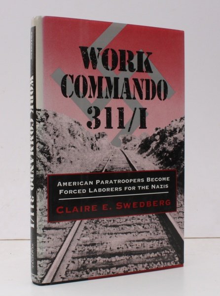 Work Commando 311/I. American Paratropers become Forced Laborers for the …