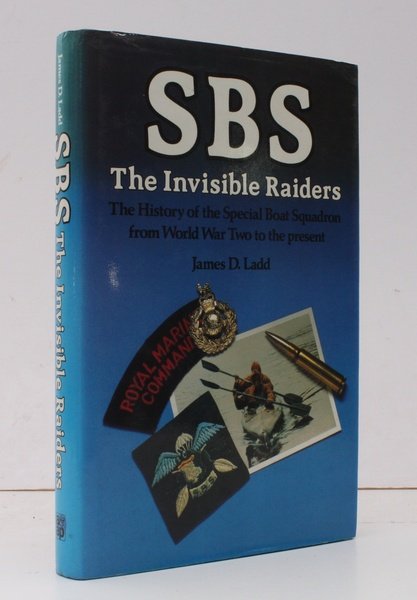 SBS. The Invisible Raiders. The History of the Special Boat …