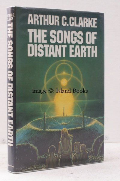 The Songs of Distant Earth. NEAR FINE COPY IN DUSTWRAPPER