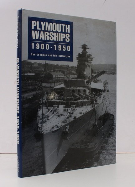 Plymouth Warships 1900-1950. Illustrated with Photographs from the Goodman Collection. …