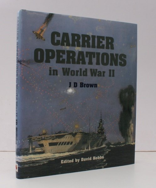 Carrier Operations in World War II. Edited by David Hobbs. …