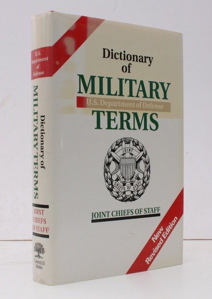 Dictionary of Military Terms. Joint Chiefs of Staff. New, Revised …