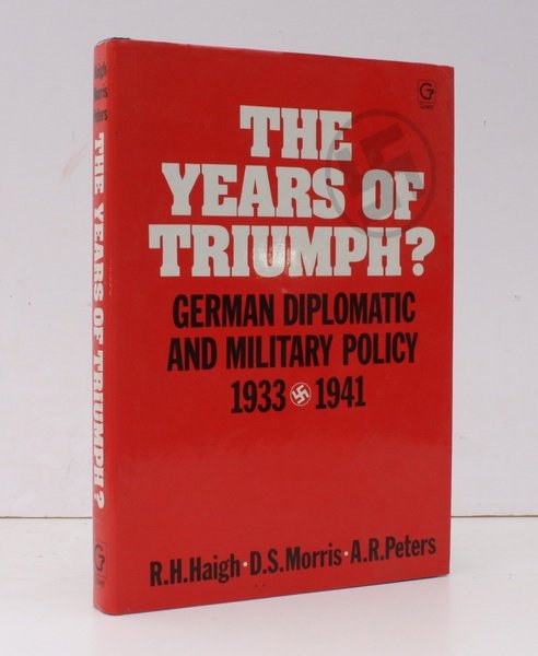 The Years of Triumph?. German Diplomatic and Military Policy 1933-1941. …