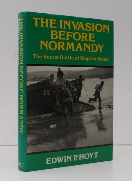 The Invasion before Normandy. The Secret Battle of Slapton Sands …