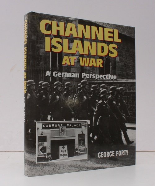 Channel Islands at War. A German Perspective. NEAR FINE COPY …