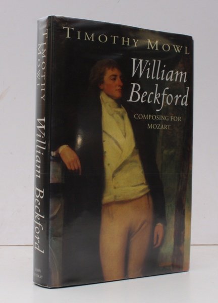 William Beckford. Composing for Mozart. NEAR FINE COPY IN UNCLIPPED …