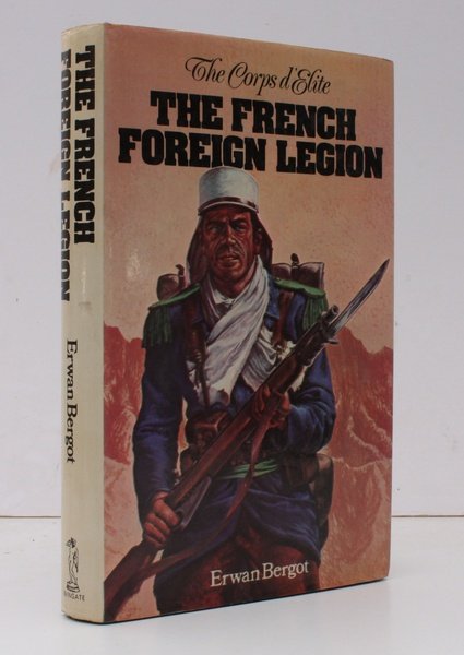 The French Foreign Legion. Preface by Otto of Habsburg. Translated …