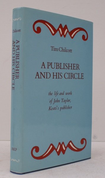 A Publisher and his Circle. The Life and Work of …