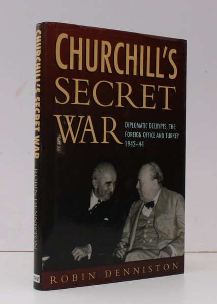 Churchill's Secret War. Diplomatic Decrypts, the Foreign Office and Turkey …