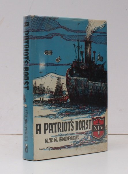 A Patriot's Boast. NEAR FINE COPY IN UNCLIPPED DUSTWRAPPER