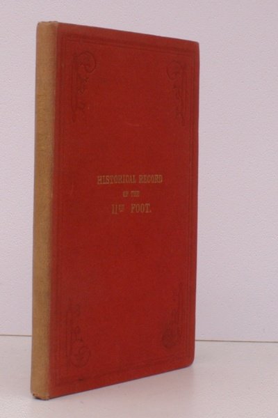 Historical Record of The Eleventh, or, The North Devon Regiment …