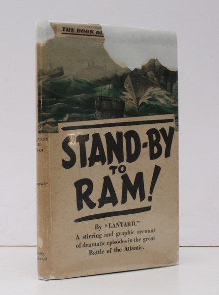 Stand-by to Ram!. A stirring and graphic Account of dramatic …