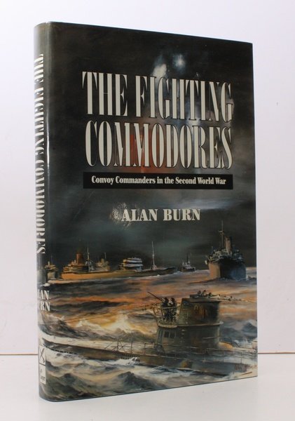 The Fighting Commodores. The Convoy Commanders in the Second World …