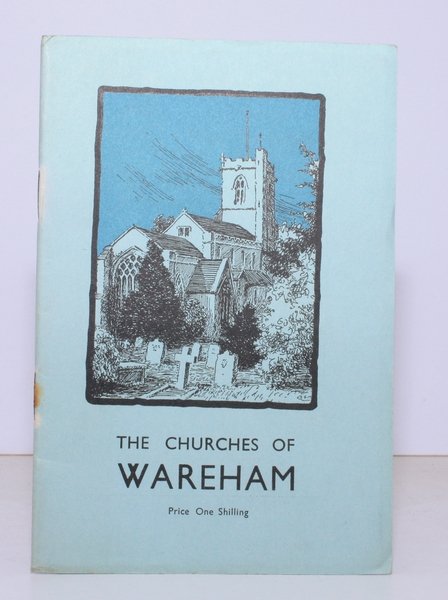 The Churches of Wareham, Dorset. Third Edition, Revised. NEAR FINE …