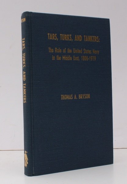 Tars, Turks and Tankers. The Role of the United States …