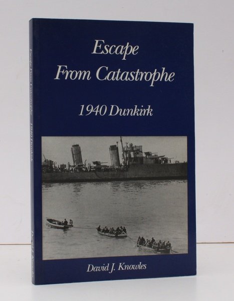 Escape from Catastrophe. 1940 Dunkirk NEAR FINE COPY