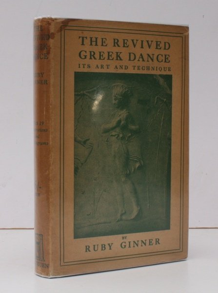 The Revived Greek Dance. Its Art and Technique. Second Edition. …