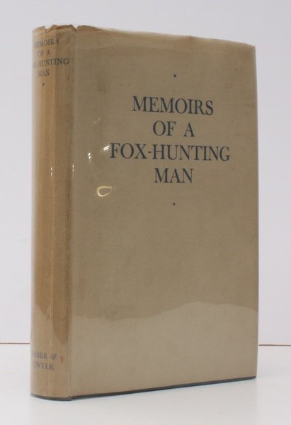 Memoirs of a Fox-Hunting Man. BRIGHT, CRISP COPY IN DUSTWRAPPER