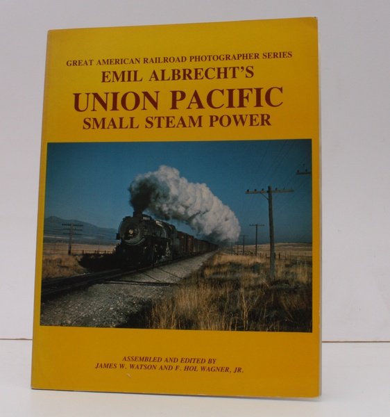 Union Pacific Small Steam Power. Assembled and edited by James …