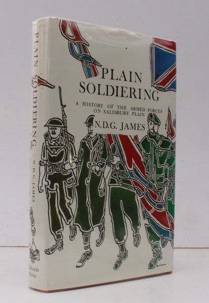Plain Soldiering. A History of the Armed Forces on Salisbury …