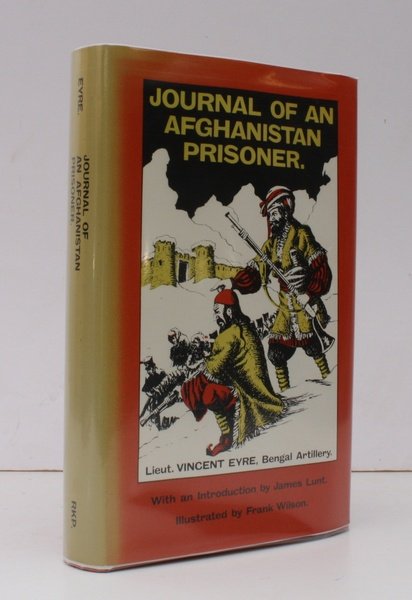 Journal of an Afghanistan Prisoner. With an Introduction by James Lunt. Illustrated by Frank Wilson. NEAR FINE COPY IN UNCLIPPED DUSTWRAPPER