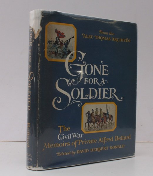 Gone for a Soldier. The Civil War Memoirs of Private …