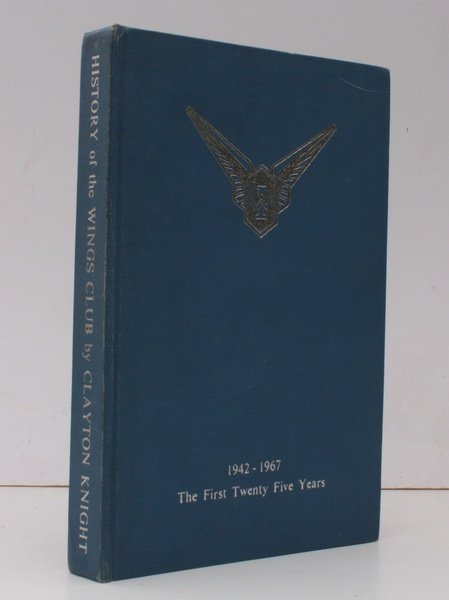 The History of the Wings Club. 1942-1967. The first Twenty Five Years. BRIGHT, CLEAN COPY