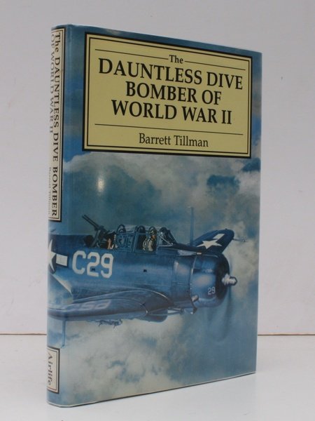 The Dauntless Dive Bomber of World War II. [First UK Edition.] NEAR FINE COPY IN UNCLIPPED DUSTWRAPPER