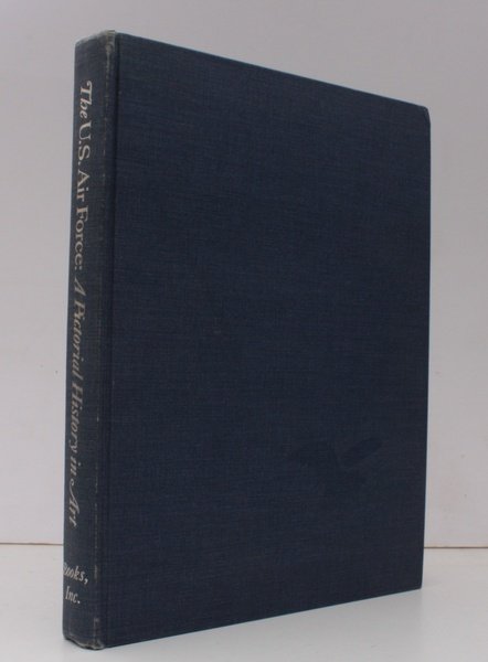 The US Air Force. A Pictorial History in Art. . …