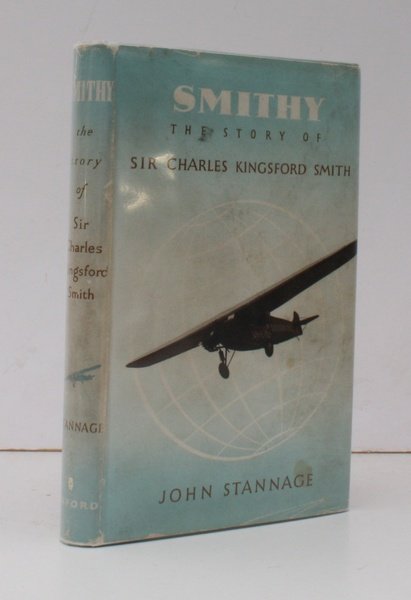 Smithy. [The Story of Sir Charles Kingsford Smith. Third Impression] …