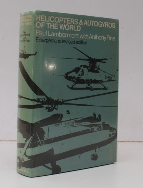 Helicopters and Autogyros of the World. Revised Edition. Foreword by …