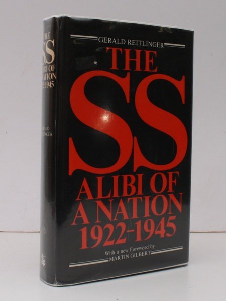 The SS. Alibi of a Nation 1922-1945. [With a new Foreword by Martin Gilbert.] NEAR FINE COPY IN UNCLIPPED DUSTWRAPPER