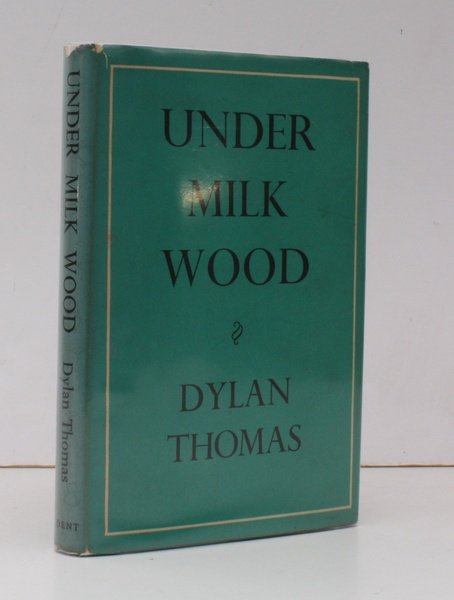 Under Milk Wood. A Play for Voices. Preface and Musical …
