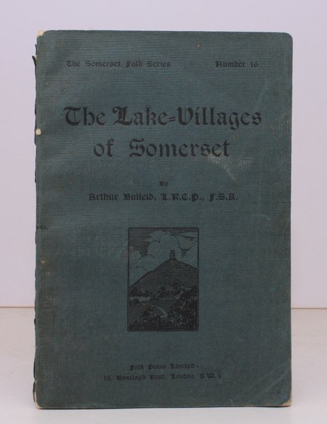 The Lake-Villages of Somerset. BRIGHT, CLEAN COPY