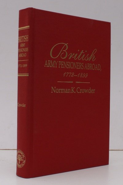 British Army Pensioners Abroad, 1772-1899. NEAR FINE COPY