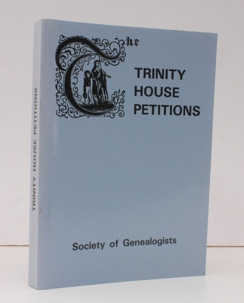 Trinity House Petitions. A Calendar of the Records of the …