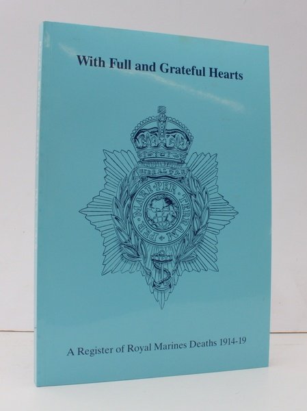 With Full and Grateful Hearts. A Register of Royal Marines …