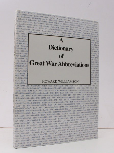 A Dictionary of Great War Abbreviations. NEAR FINE COPY