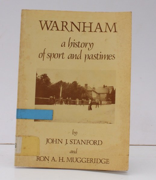 Warnham. A History of Sport and Pastimes. SIGNED BY BOTH …