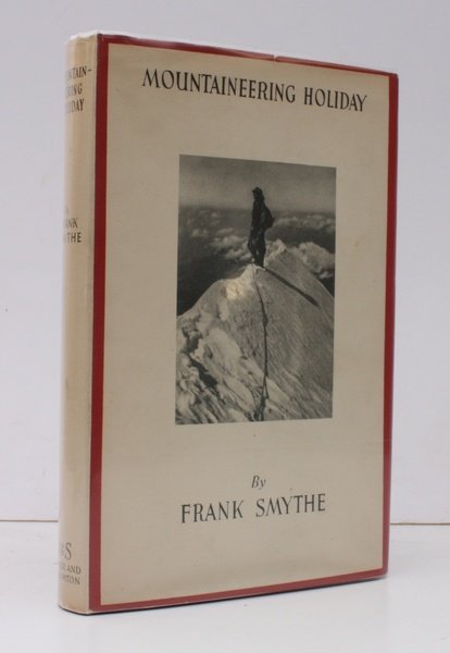 Mountaineering Holiday. [Third Edition.] NEAR FINE COPY IN UNCLIPPED DUSTWRAPPER